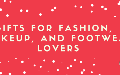 2021 Gift Guide for Fashion, Makeup, and Footwear Lovers